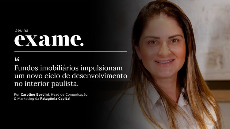 Fundos imobiliários impulsionam um novo ciclo de desenvolvimento no interior paulista 